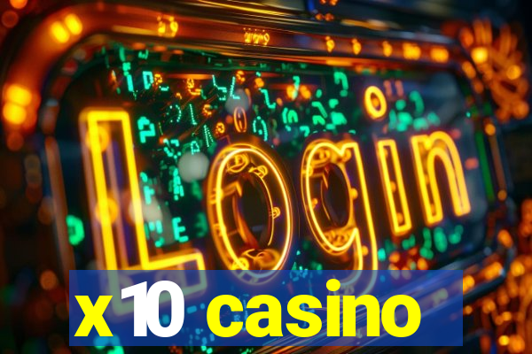 x10 casino